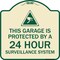 Signmission This Garage Is Protected by 24 Hour Surveillance System Heavy-Gauge Alum Sign, 18" H, TG-1818-22817 A-DES-TG-1818-22817 - alternate 1